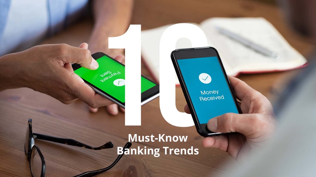 10 Must-Know Banking Trends That Will Upgrade Customer Experience In 2023
