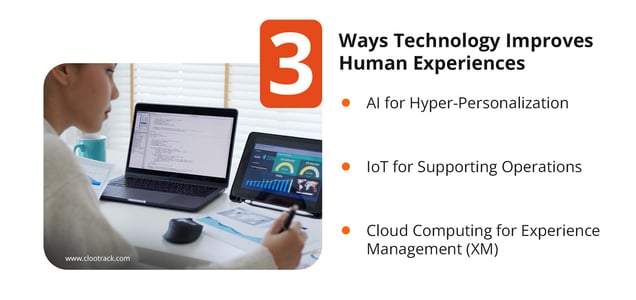 3 Ways Technology Improves Human Experiences