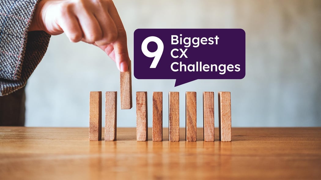 9 Biggest Customer Experience Challenges and How to Overcome them in 2023