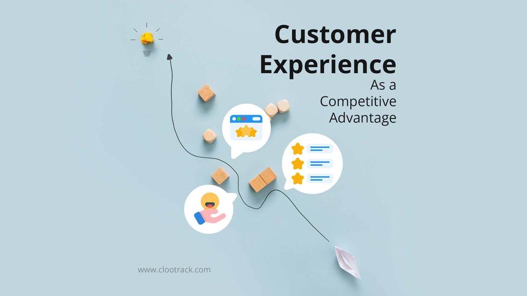 Customer Experience Become Your Competitive Advantage