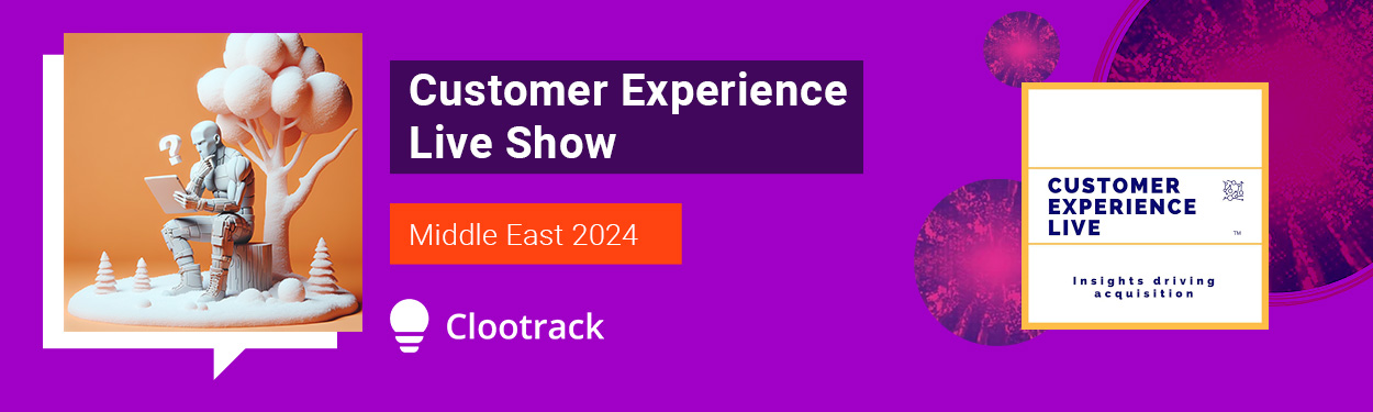 Clootrack at the Customer Experience Live Show Middle East 2024