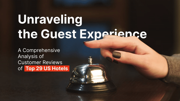 Decoding Guest Experience: Deep Insights Report of 29 Top Hotels in the US